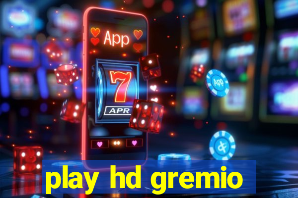 play hd gremio