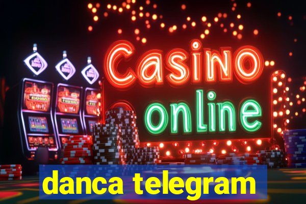 danca telegram