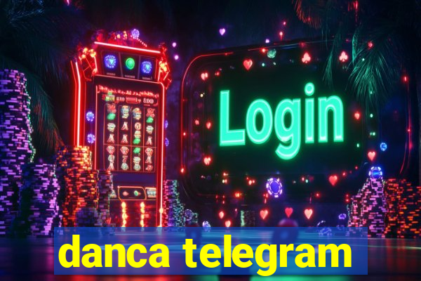 danca telegram