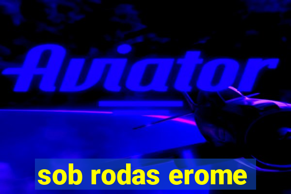 sob rodas erome