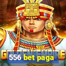 556 bet paga