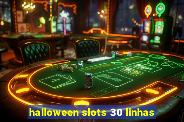 halloween slots 30 linhas