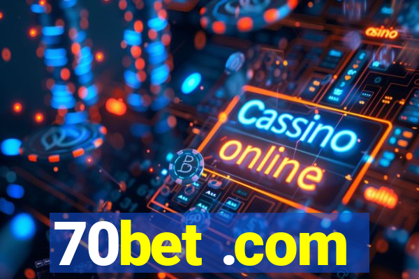 70bet .com