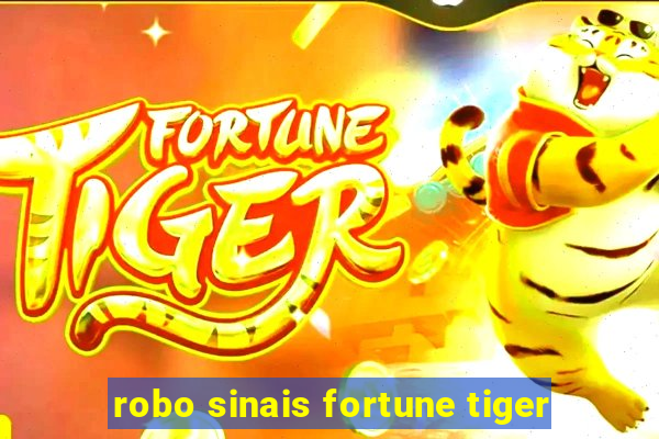 robo sinais fortune tiger