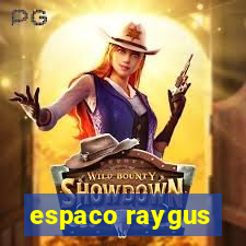 espaco raygus