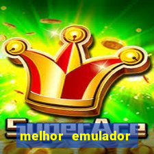 melhor emulador para pc fraco