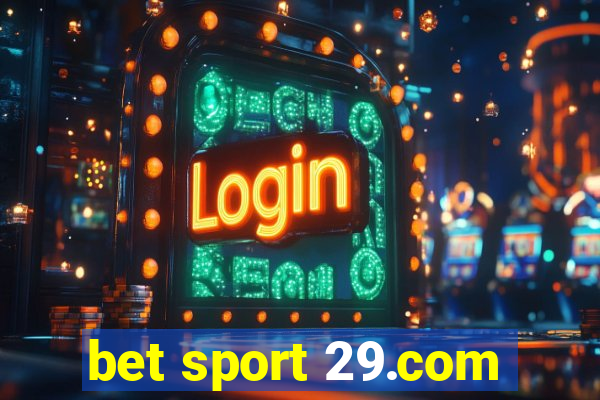 bet sport 29.com