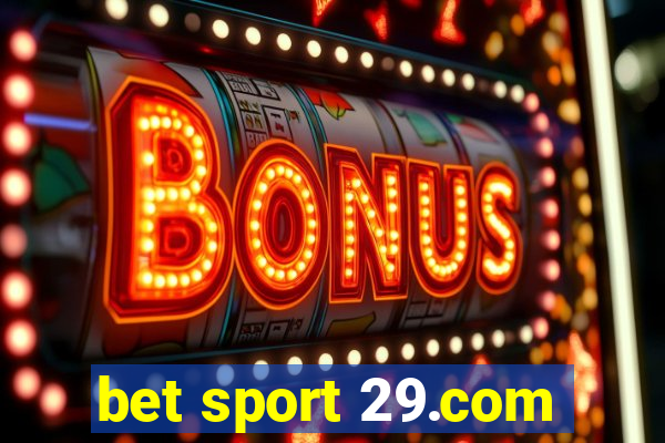 bet sport 29.com