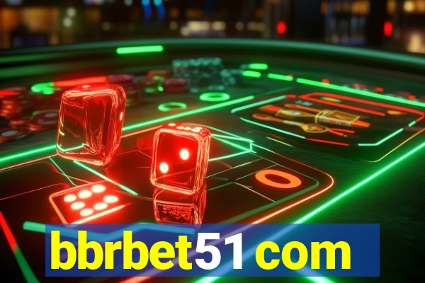 bbrbet51 com