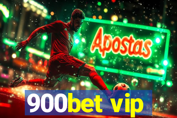 900bet vip