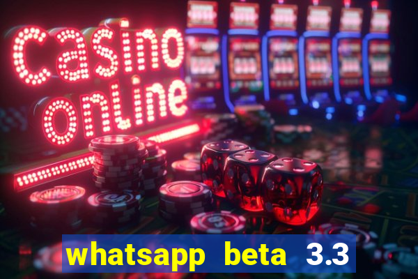 whatsapp beta 3.3 10 instalar