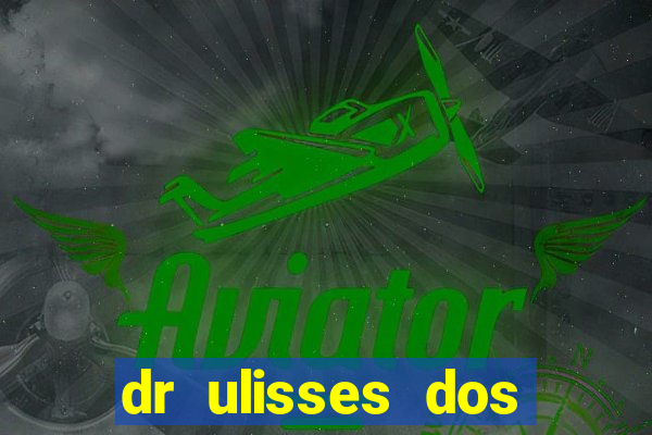 dr ulisses dos santos ortopedista