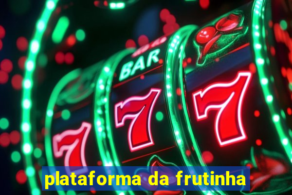 plataforma da frutinha