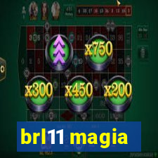 brl11 magia