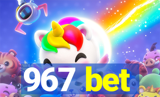 967 bet