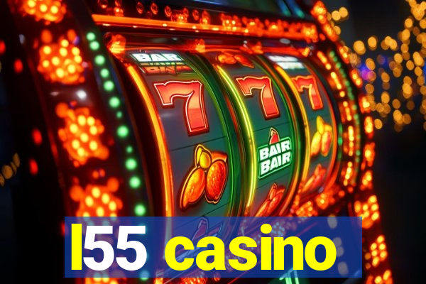 l55 casino