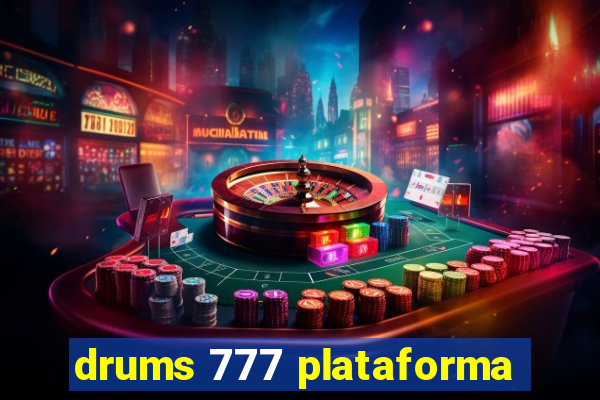 drums 777 plataforma