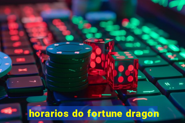 horarios do fortune dragon