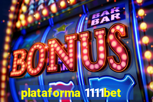 plataforma 1111bet