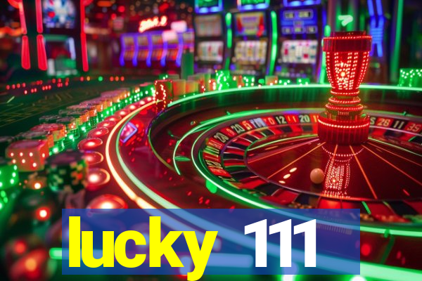 lucky 111