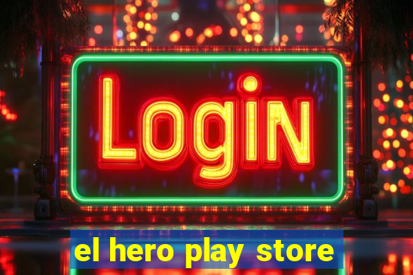 el hero play store