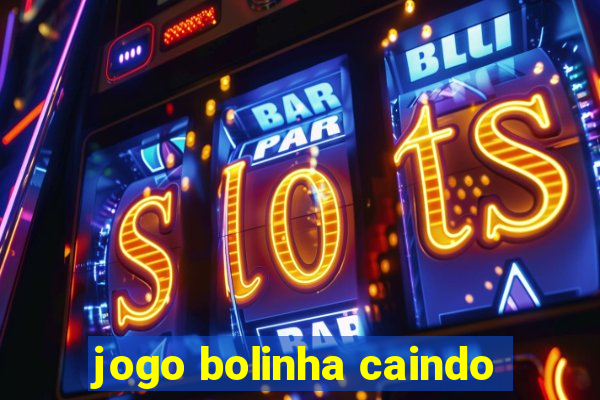 jogo bolinha caindo