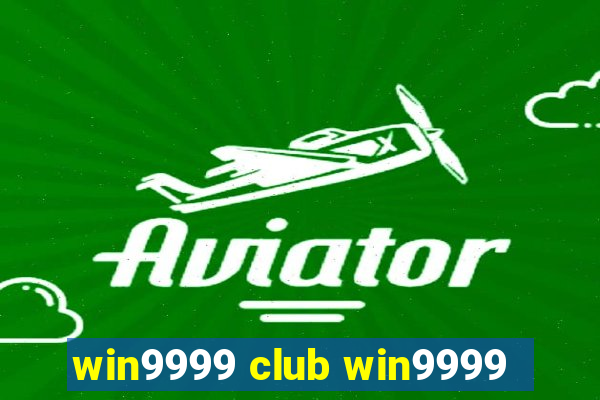 win9999 club win9999