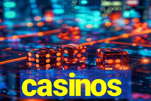 casinos