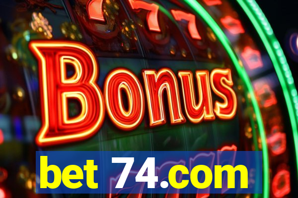 bet 74.com