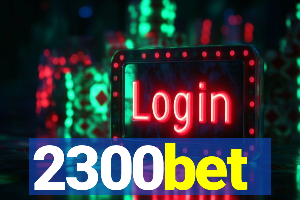 2300bet