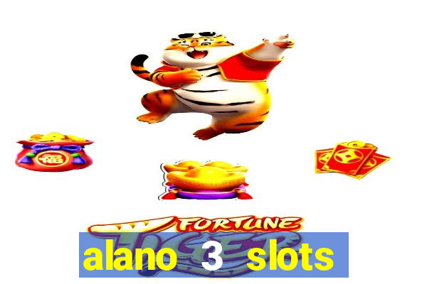 alano 3 slots dinheiro de verdade