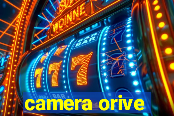 camera orive