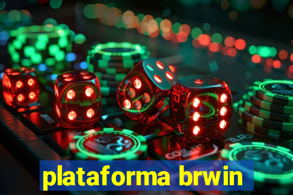 plataforma brwin