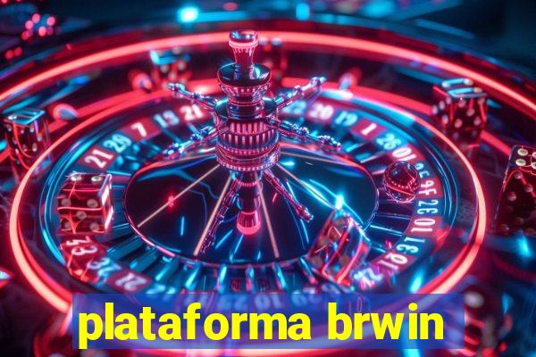 plataforma brwin