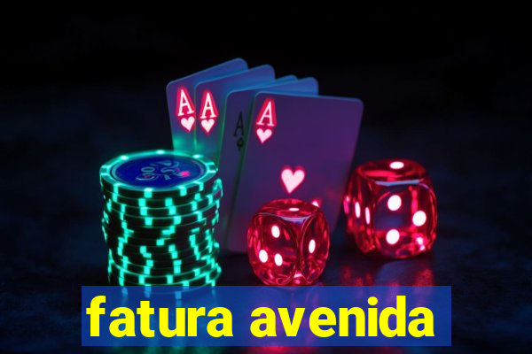 fatura avenida