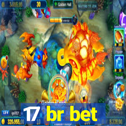 17 br bet