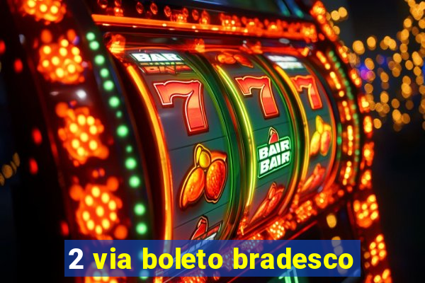 2 via boleto bradesco