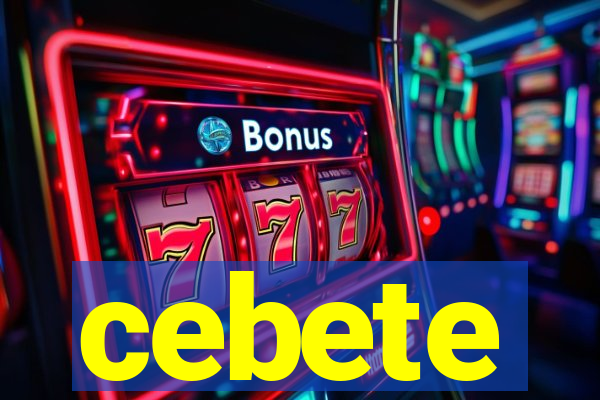 cebete