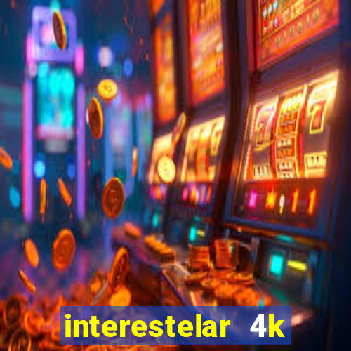 interestelar 4k dublado torrent