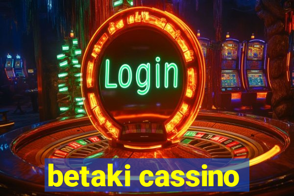 betaki cassino