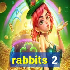 rabbits 2