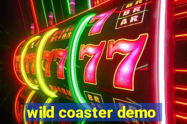 wild coaster demo