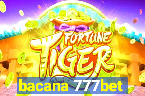 bacana 777bet