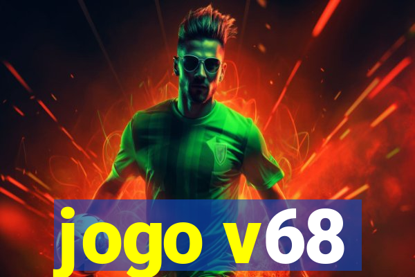 jogo v68