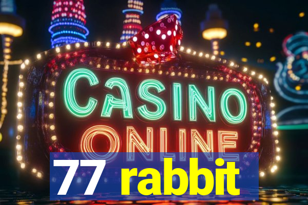 77 rabbit