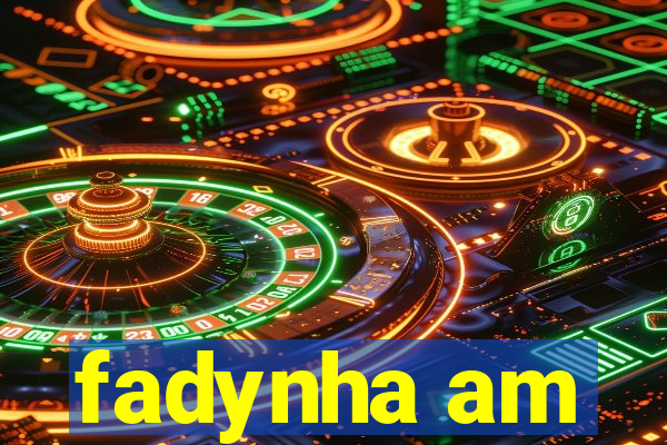 fadynha am