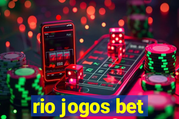 rio jogos bet