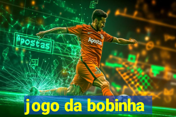 jogo da bobinha