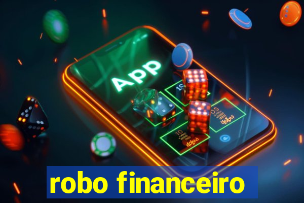 robo financeiro