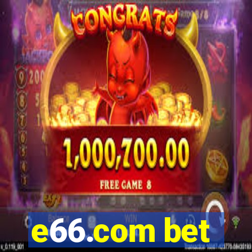 e66.com bet